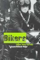 Bikers Culture, Politics & Power