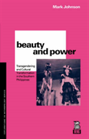 Beauty and Power Transgendering and Cultural Transformation in the Southern Philippines