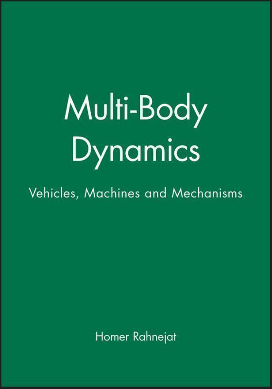 Multi-Body Dynamics Vehicles, Machines and Mechani