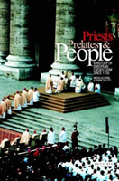 Priests, Prelates and People A History of European Catholicism, 1750 to the Present
