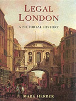 Legal London A Pictorial History