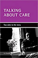 Talking about care Two sides to the story