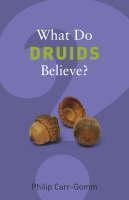 What Do Druids Believe? 