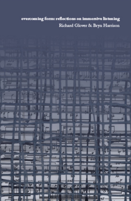 Overcoming Form Reflections on immersive listening