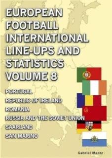 European Football International Line-ups & Statistics - Volume 8 Portugal to San Marino