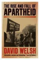 rise and fall of apartheid From racial domination to majo