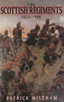 Scottish Regiments 1633-1996 