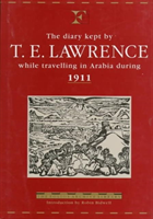 Diary of T.E.Lawrence While Travelling in Arabia During 1911 