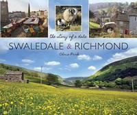 Swaledale and Richmond the story of a Dale