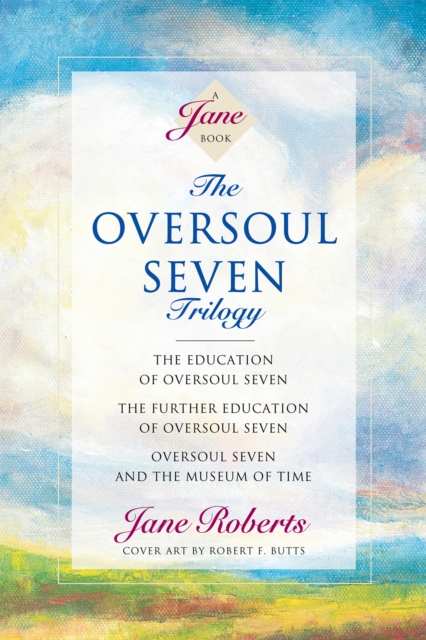 Oversoul Seven Trilogy The Education of Oversoul Seven, The Further Education of Oversoul Seven, Oversoul Seven and the Museum of Time