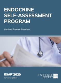 ESAPâ¢ 2020 Endocrine Self-Assessment Program Questions, Answers, Discussions, Reference Edition
