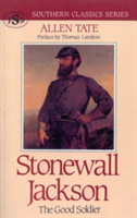 Stonewall Jackson The Good Soldier
