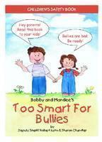 Bobby and Mandee's Too Smart for Bullies Children's Safety Book