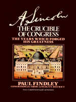 A. Lincoln The Crucible of Congress