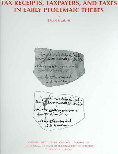 Tax Receipts, Taxpayers, and Taxes in Early Ptolemaic Thebes 