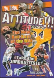 Yo, Baby, it's Attitude!!! The New Bad Boyz of the NBA Ta