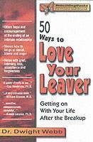 50 Ways to Love Your Leaver Getting on With Your Life Afte