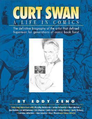 Curt Swan A Life in Comics 