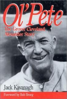 Ol' Pete The Grover Cleveland Alexander
