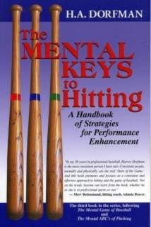Mental Keys to Hitting A Handbook of Strategies for P