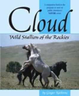 Cloud Wild Stallion of the Rockies, Revised and Updated