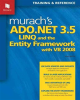 Murach's ADO.NET 3.5 LINQ & the Entity Framework with VB 2008 