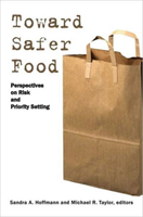 Toward Safer Food Perspectives on Risk and Priority Setting