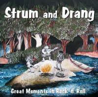 Strum And Drang: Great Moments In Rock 'N' Roll 