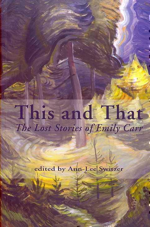 This and That The Lost Stories of Emily Carr