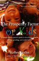 Prosperity Factor for Kids A comprehensive Parent's Guide