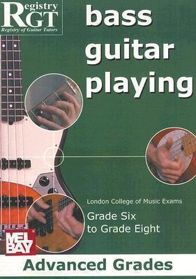 RGT Bass Guitar Playing Advanced Grades 6-8 