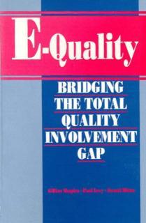 E-Quality Bridging the Total Quality Inv