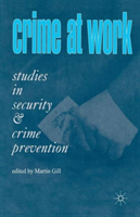 Crime at Work Vol 1 Studies in Security and Crime Prevention