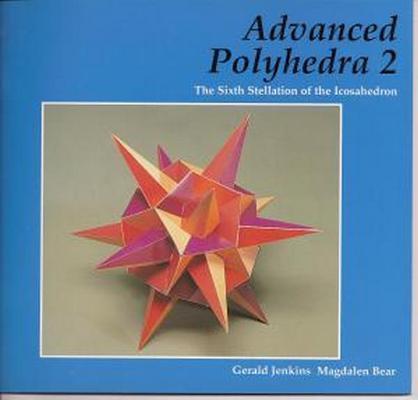 Advanced Polyhedra 2 The Sixth Stellation of the Icosahedron