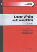 Straightforward Guide To Speech Writing & Presentation SECOND EDITION