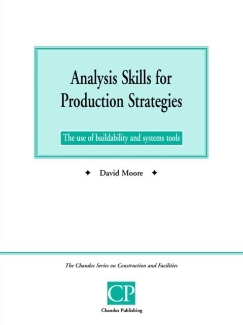 Analysis Skills for Production Strategies The Use of Buildability and Sy