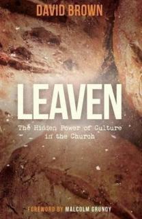 Leaven The Hidden Power of Culture in