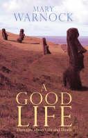 Good Life Thoughts on Life and Death