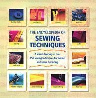 Encyclopedia of Sewing Techniques A Step-by-Step Visual Director