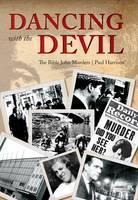 Dancing with the Devil The Bible John Murders