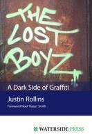 Lost Boyz A Dark Side of Graffiti