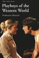 Playboys of the Western World Production Histories