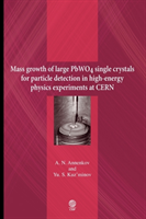 Mass Growth of Large PbWO4 Single Crystals for Particle Detection in High-energy Experiments at CERN 