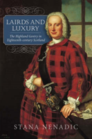 Lairds and Luxury The Highland Gentry in Eightee