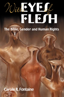 Eyes of Flesh The Bible, Gender and Human Ri