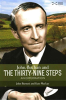 John Buchan and the Thirty-nine Steps an Exploration