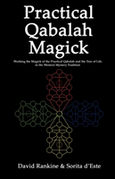 Practical Qabalah Magick Working the Magick of the Practical Qabalah and the Tree of Life in the Western Mystery Tradition.