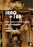 Iraq+100 Stories from a Century After the Invasion