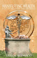 Manifesting Wealth Magic for Prosperity, Love and