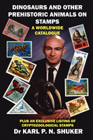 Dinosaurs and Other Prehistoric Animals on Stamps - A Worldwide Catalogue 